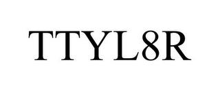 TTYL8R trademark