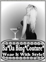 BA DA BING COUTURE, WEAR IT WITH STYLE! trademark