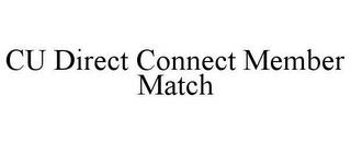 CU DIRECT CONNECT MEMBER MATCH trademark