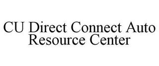 CU DIRECT CONNECT AUTO RESOURCE CENTER trademark