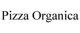 PIZZA ORGANICA trademark