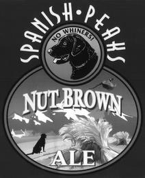 SPANISH PEAKS NO WHINERS! NUT BROWN ALE trademark