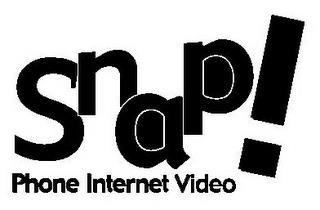 SNAP! PHONE INTERNET VIDEO trademark