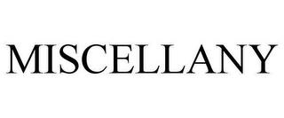 MISCELLANY trademark