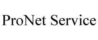 PRONET SERVICE trademark