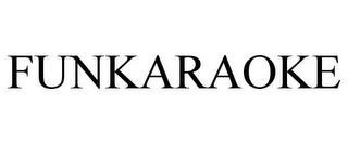 FUNKARAOKE trademark