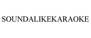 SOUNDALIKEKARAOKE trademark