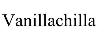 VANILLACHILLA trademark