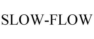 SLOW-FLOW trademark