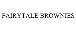 FAIRYTALE BROWNIES trademark