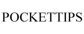 POCKETTIPS trademark