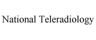 NATIONAL TELERADIOLOGY trademark