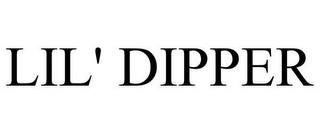 LIL' DIPPER trademark