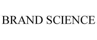 BRAND SCIENCE trademark