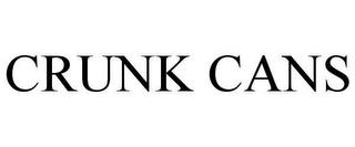 CRUNK CANS trademark