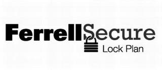 FERRELLSECURE LOCK PLAN trademark