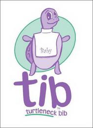 BABY TIB TURTLENECK BIB trademark