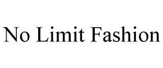 NO LIMIT FASHION trademark