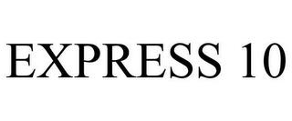 EXPRESS 10 trademark