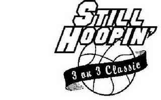 STILL HOOPIN' 3 ON 3 CLASSIC trademark