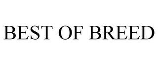 BEST OF BREED trademark