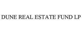 DUNE REAL ESTATE FUND LP trademark