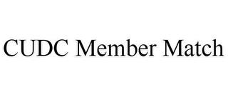 CUDC MEMBER MATCH trademark