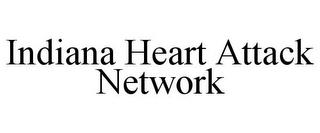 INDIANA HEART ATTACK NETWORK trademark