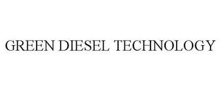 GREEN DIESEL TECHNOLOGY trademark