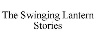 THE SWINGING LANTERN STORIES trademark