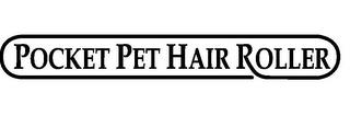 POCKET PET HAIR ROLLER trademark