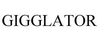 GIGGLATOR trademark