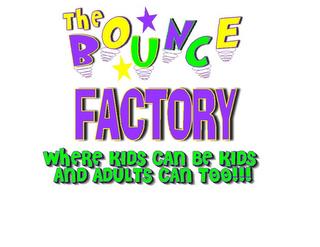 THE BOUNCE FACTORY WHERE KIDS CAN BE KIDS AND ADULTS CAN TOO!!! trademark