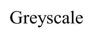 GREYSCALE trademark