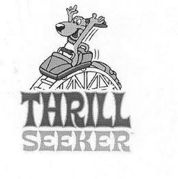 THRILL SEEKER trademark