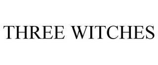 THREE WITCHES trademark