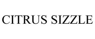 CITRUS SIZZLE trademark