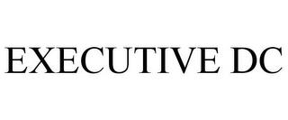 EXECUTIVE DC trademark