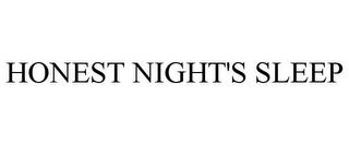 HONEST NIGHT'S SLEEP trademark