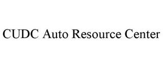 CUDC AUTO RESOURCE CENTER trademark