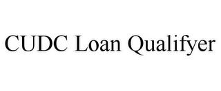 CUDC LOAN QUALIFYER trademark