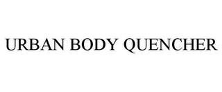 URBAN BODY QUENCHER trademark