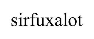 SIRFUXALOT trademark