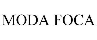 MODA FOCA trademark