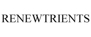 RENEWTRIENTS trademark