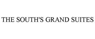 THE SOUTH'S GRAND SUITES trademark