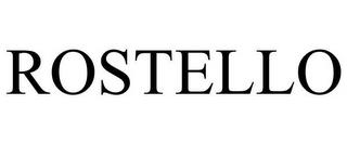 ROSTELLO trademark