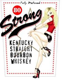 80 STRONG KENTUCKY STRAIGHT BOURBON WHISKEY FULLY MATURED trademark