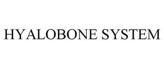 HYALOBONE SYSTEM trademark