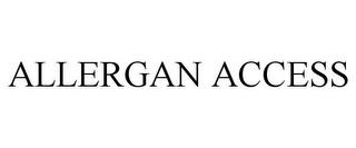 ALLERGAN ACCESS trademark